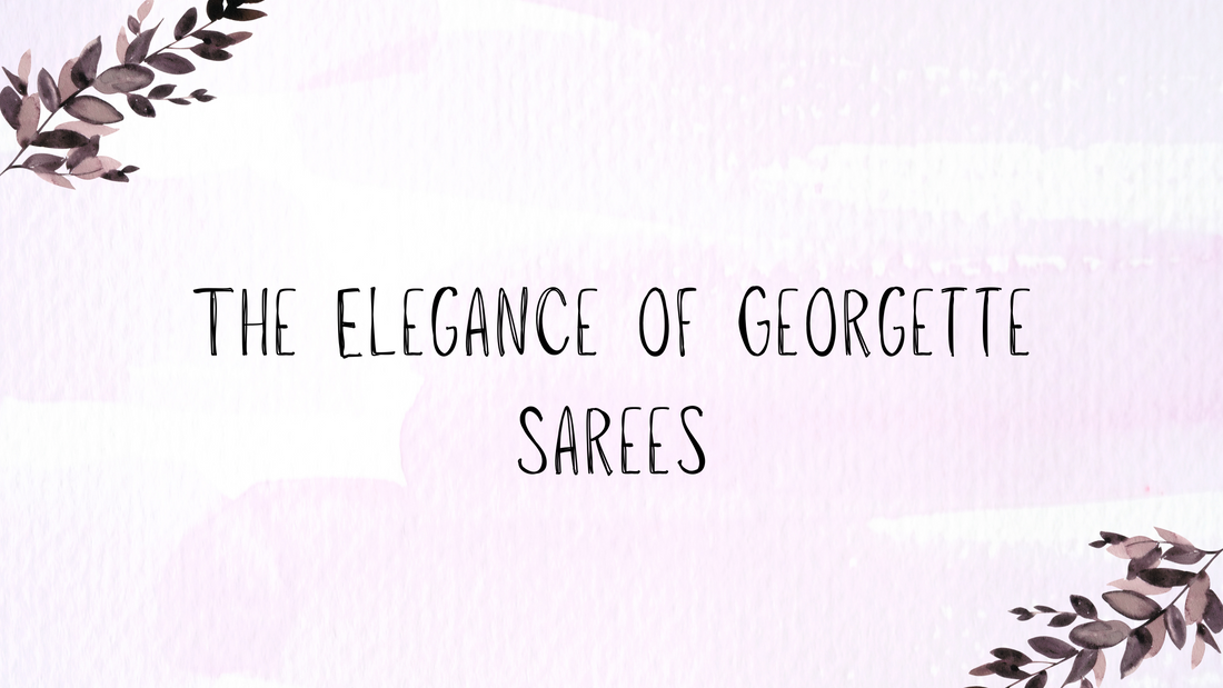 The Elegance of Georgette Sarees